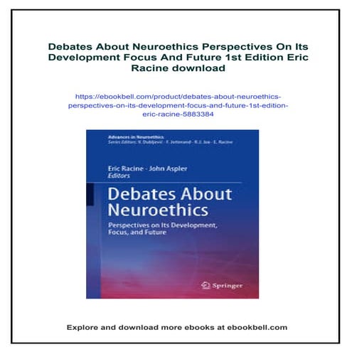 Debates About Neuroethics Perspectives On Its Development Focus And ...