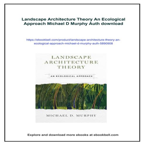 Landscape Architecture Theory An Ecological Approach Michael D Murphy Auth