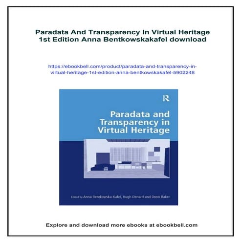 Paradata And Transparency In Virtual Heritage 1st Edition Anna Bentkowskakafel