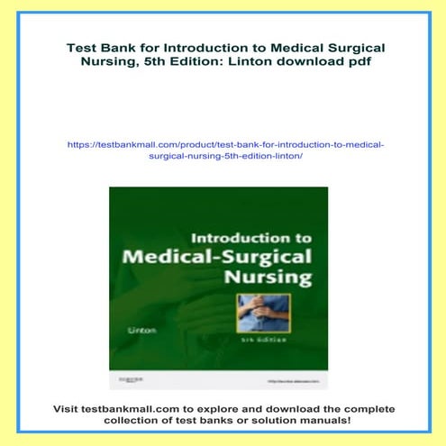 Test Bank for Introduction to Medical Surgical Nursing, 5th Edition: Linton