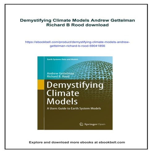Demystifying Climate Models Andrew Gettelman Richard B Rood