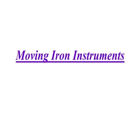 296484860-Moving-Iron-Instruments for computer engineers.ppt