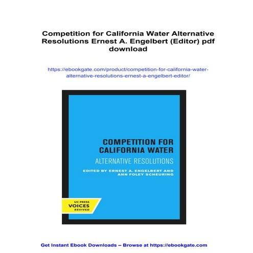 Competition for California Water Alternative Resolutions Ernest A. Engelbert ...