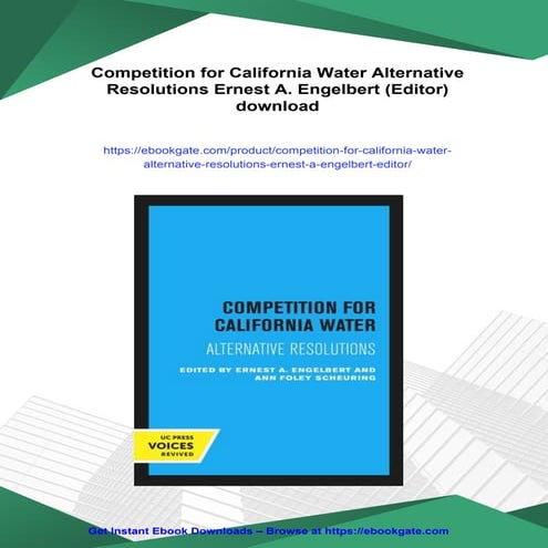 Competition for California Water Alternative Resolutions Ernest A. Engelbert ...