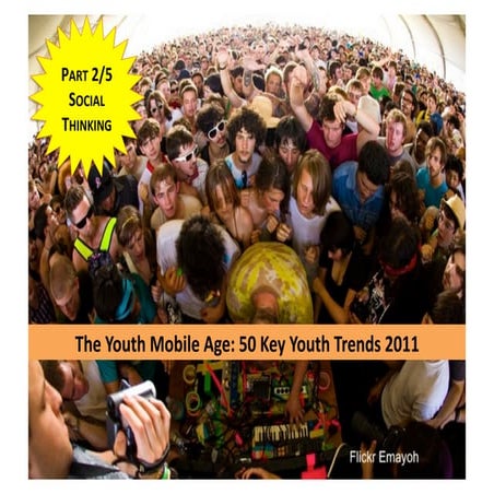 (Graham Brown mobileYouth) SOCIAL THINKING for MOBILE (Part 2/5 50 key trends...
