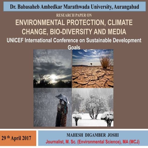 29 april 2017 mahesh joshi ppt on environmental protection, climate change, bio diversity and media