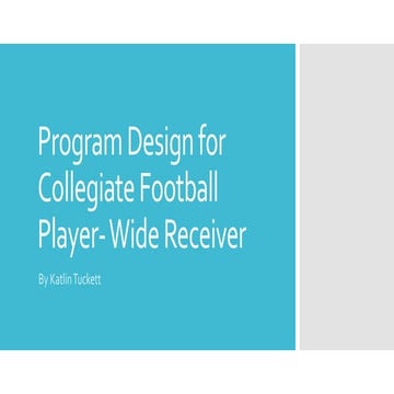 Program Design for Collegiate Football Player- Wide Receiver