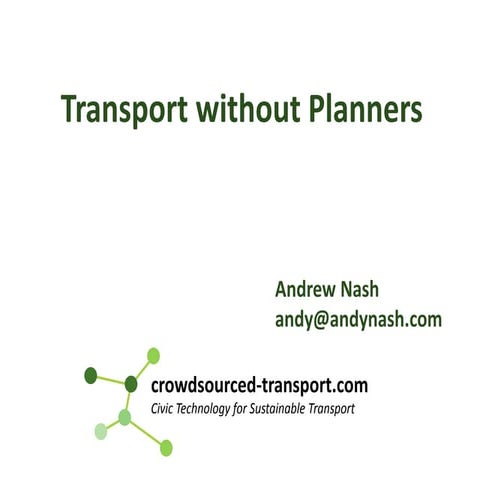 Transport without Planners