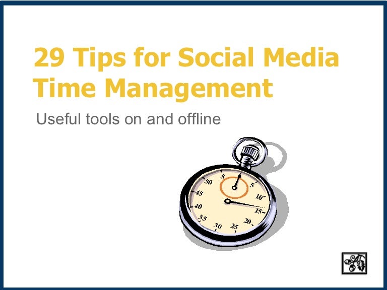 29 practical tips for social media time management