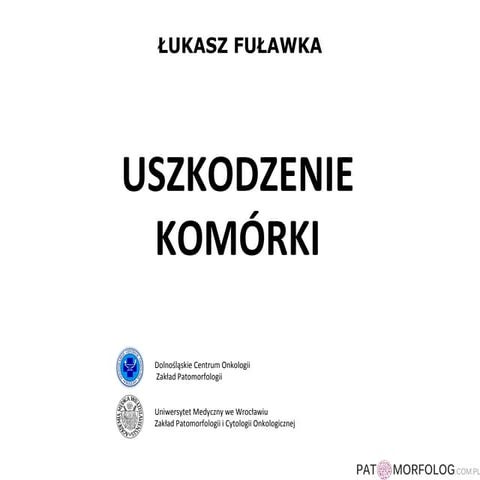 USZKODZENIE KOMÓRKI