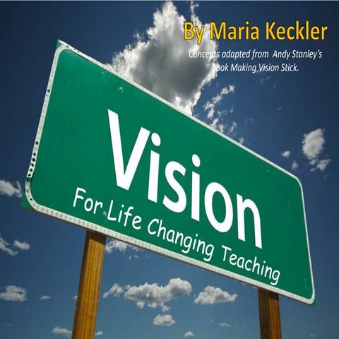 The Importance of Vision for Life Changing Teaching