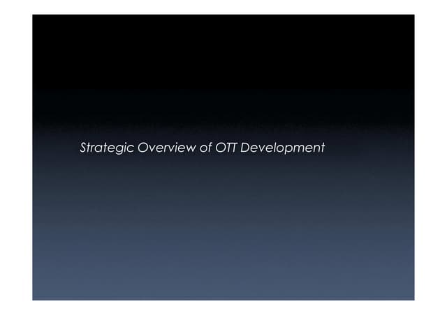 Strategic overview of OTT developme...