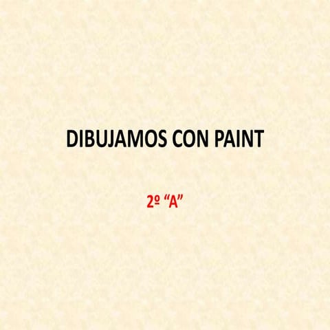 2º "A" DIBUJOS EN PAINT