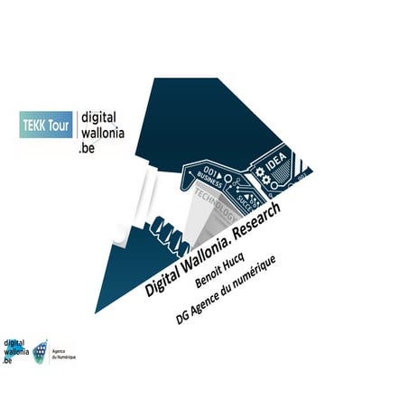 TEKK Tour Digital Wallonia. Digital Wallonia Research