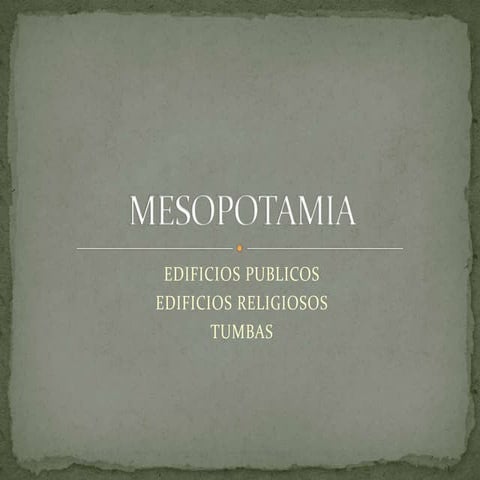 2a mesopotamia  edificios publicos y religiosos