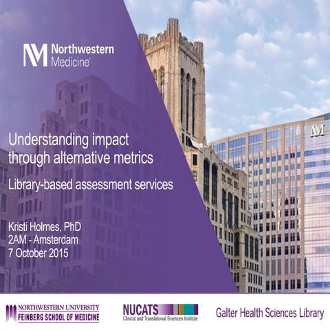 Understanding impact through alternative metrics: developing library-based as...