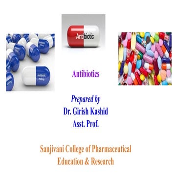 2. Antibiotics- Introduction, History, Classification, Mechanism of action an...