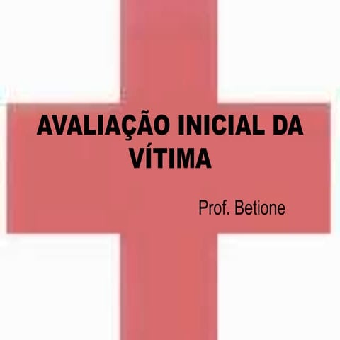 Primeiros Socorros - Avaliação da vítima | PPTX