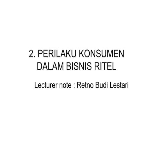 perilaku konsumen dalam bisnis ritel: pengantar dan teori | PPT