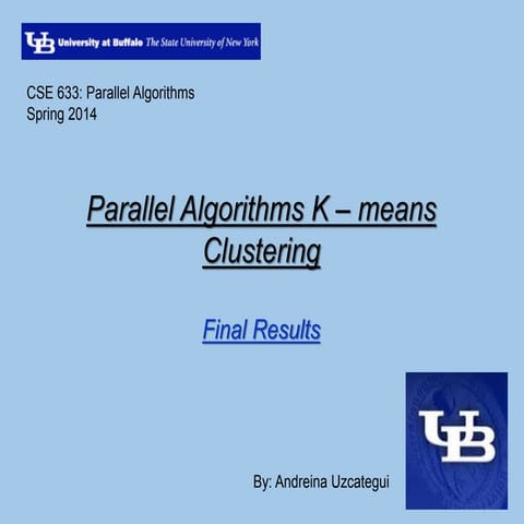 Parallel Algorithms K – means Clustering | PPT