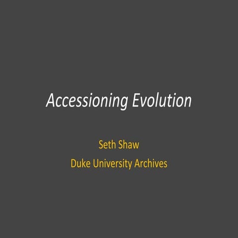AIMS Workshop Case Study 2: Accessioning Evolution