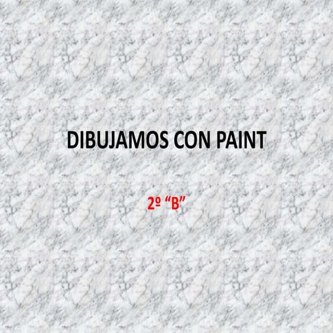 2º "B" DIBUJOS EN PAINT