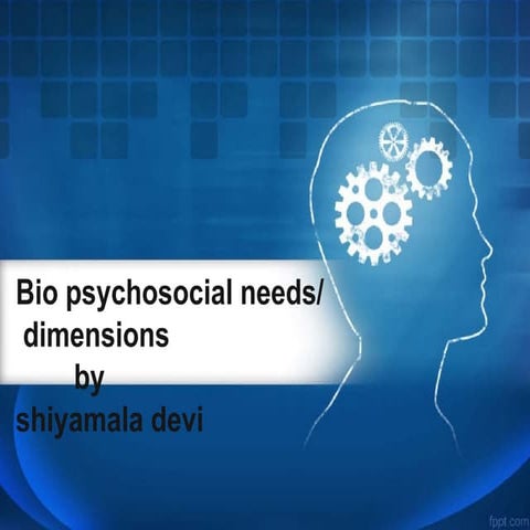 2bio-psychosocialneeds-190222055245-converted.pptx