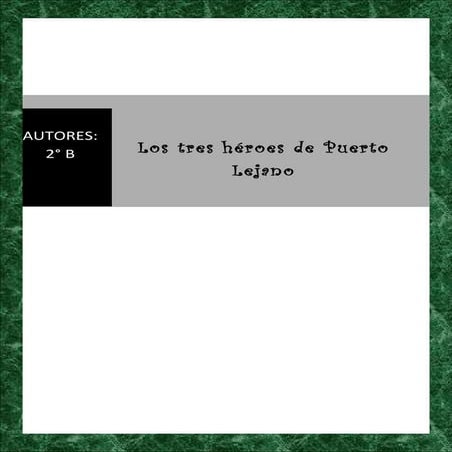 2º b listo   los tres héroes de puerto lejano