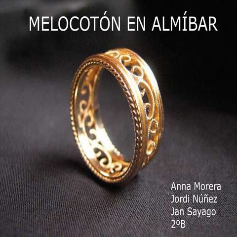 2B5. Melocotón el almíbar. Jan S, Anna M, Jordi N