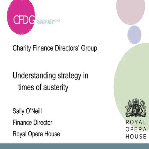 Understanding Strategy in Times of Austerity, Sally O'Neill, Royal Opera House