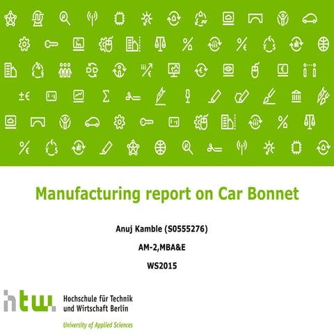 Manufacturing_report_Bonnet_Anuj_AM2_S0555276