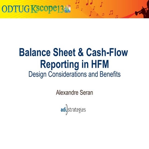 KSCope 2013 - Balance Sheet Reporting - Design Consideration - KSCope Format