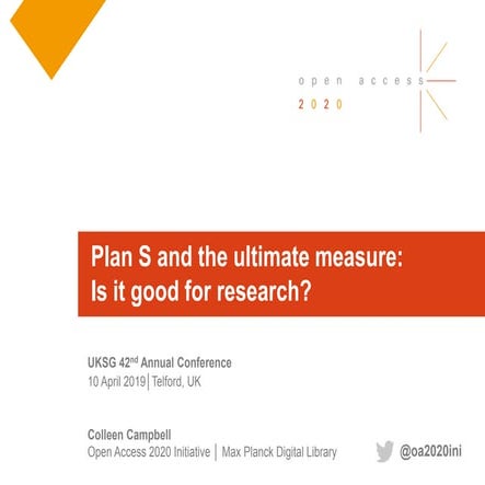Plan S and the ultimate measure: Is it good for research? Campbell