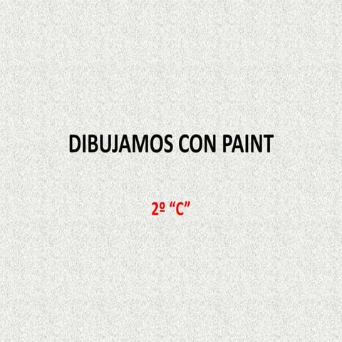 2º "C" DIBUJOS EN PAINT