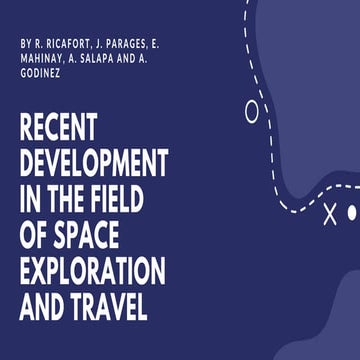 Recent Developments in the Field of Space Exploration and Travel
