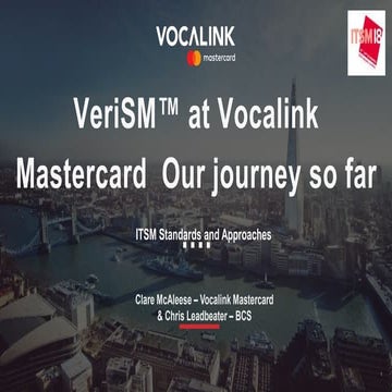 Clare McAleese: Verism at Vocalink Mastercard... Our Journey so Far