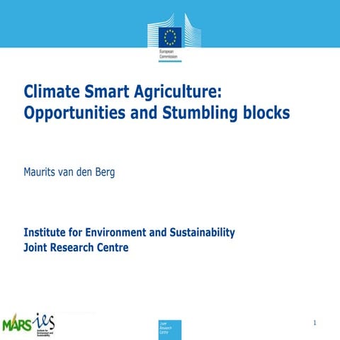 Climate Smart Agriculture: Opportunities and Stumbling blocks
