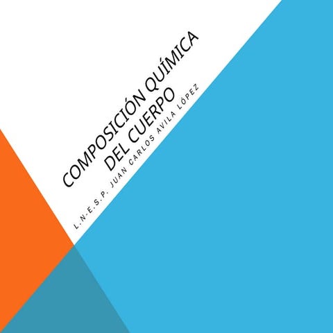 La composicion quimica del cuerpo humano | PPTX