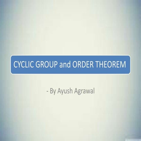 Cyclic group- group theory