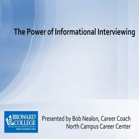 The Power of Informational Interviewing