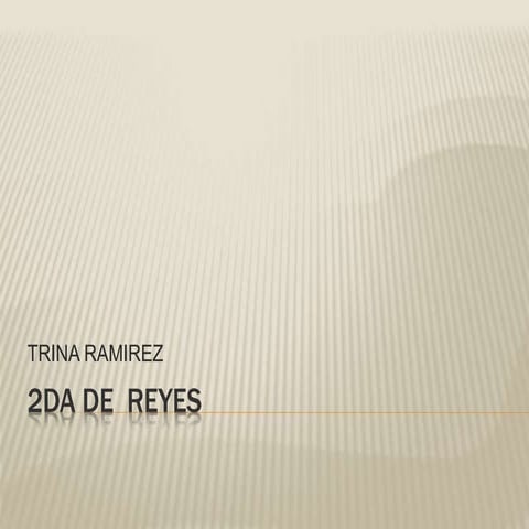 2DA DE REYES, RESUMEN-1.pptx