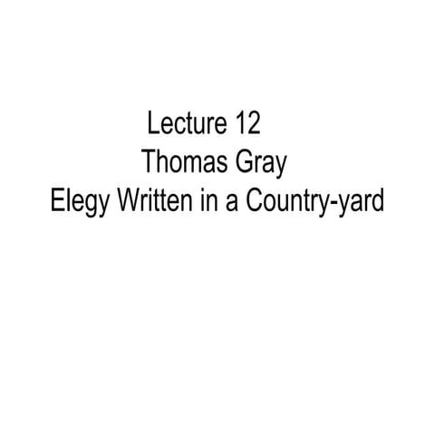 Thomas Gray- Elegy written in a Country Churchyard