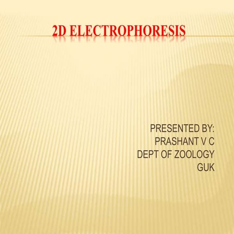 2D ELECTROPHORESIS.pptx