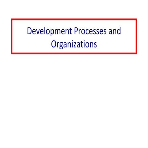 2 development processes and organizations