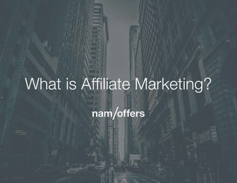 What is Affiliate Marketing
