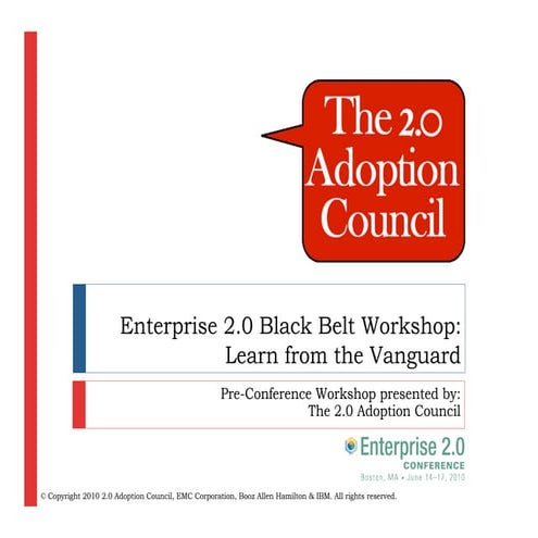 Enterprise 2.0 Black Belt Workshop: Business Case, Planning, and Adoption
