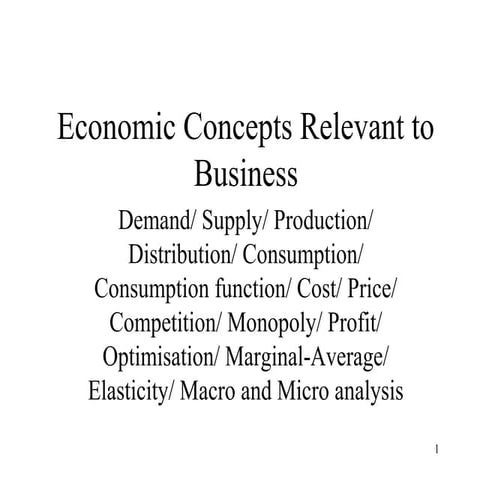 2 economic concepts relevant to business