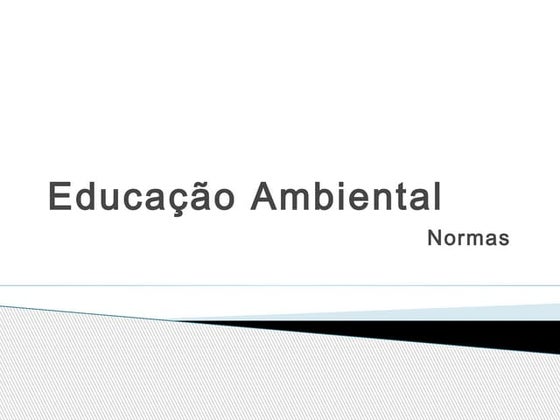 Educação Ambiental (Parte 2: normas) Profº Dr. Carlos Frederico Bernardo Lour...