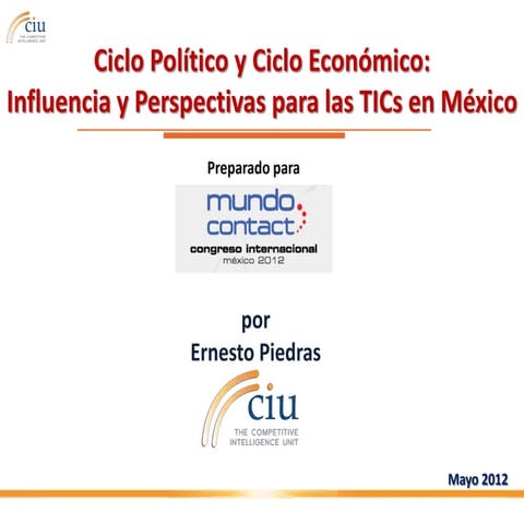 Ciclo Político y Ciclo Económico: Influencia y Perspectivas para las TIC en M...