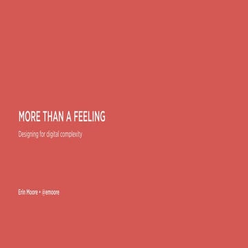 Delight 2015 | More Than a Feeling: Designing for Digital Complexity